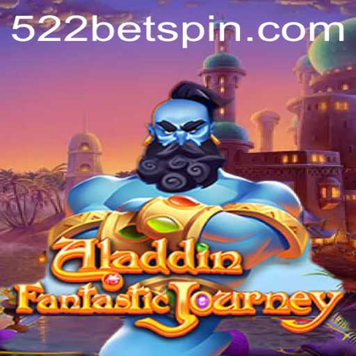 Exploring the Enchanting World of Aladdin and the Role of 522BET